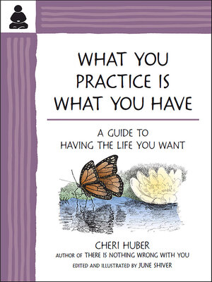 cover image of What You Practice Is What You Have